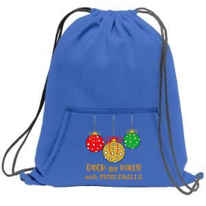 Christmas Pickleball Gift Deck The Halls With Pickleballs Gift Sweatshirt Cinch Pack Bag