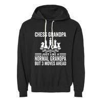 Chess Player Grandpa Saying For Chess Board Game Lover Fans Garment-Dyed Fleece Hoodie