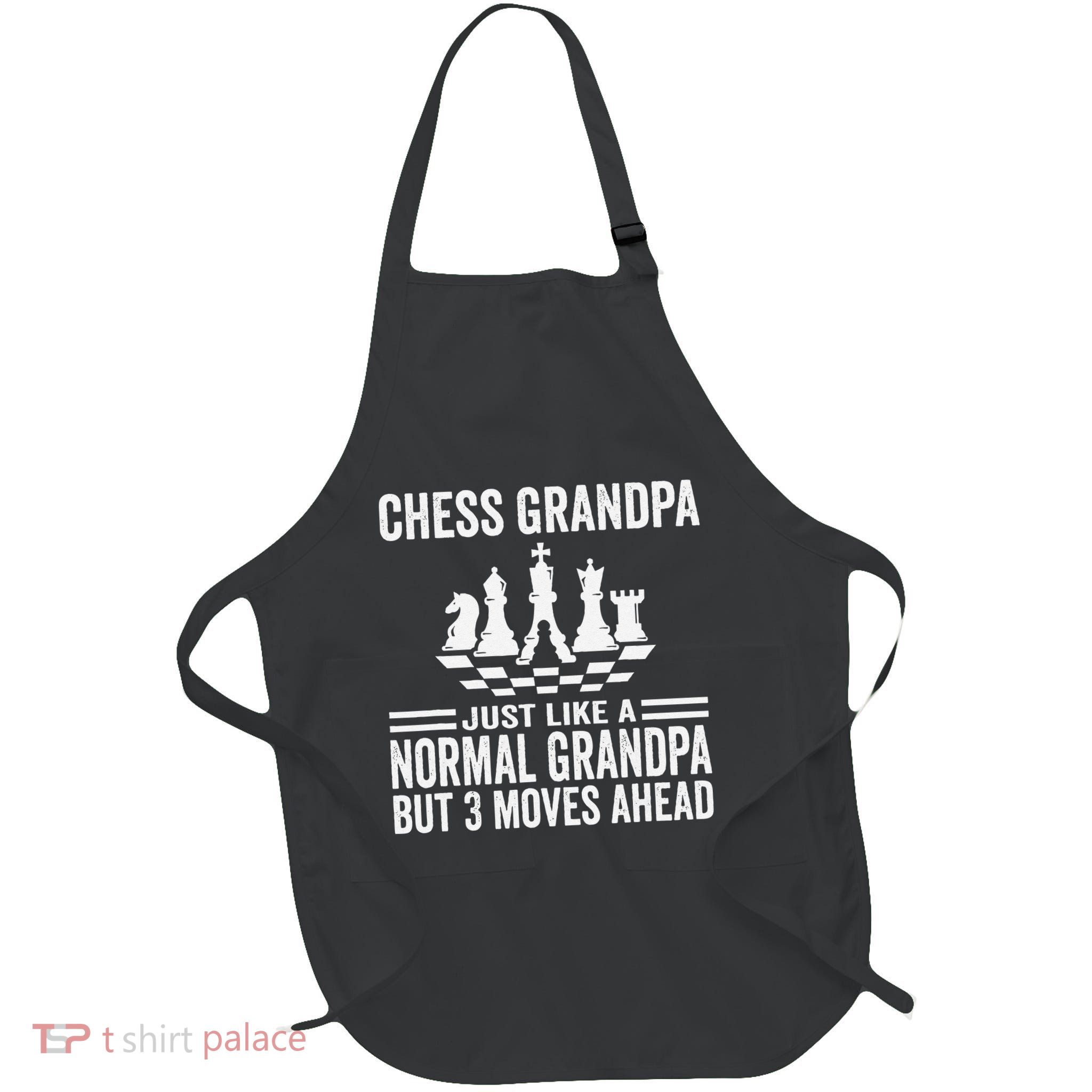 Chess Player Grandpa Saying For Chess Board Game Lover Fans Full-Length Apron With Pockets