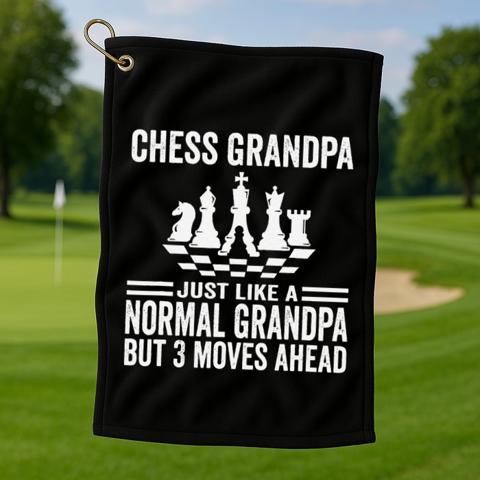 Chess Player Grandpa Saying For Chess Board Game Lover Fans Golf Towel