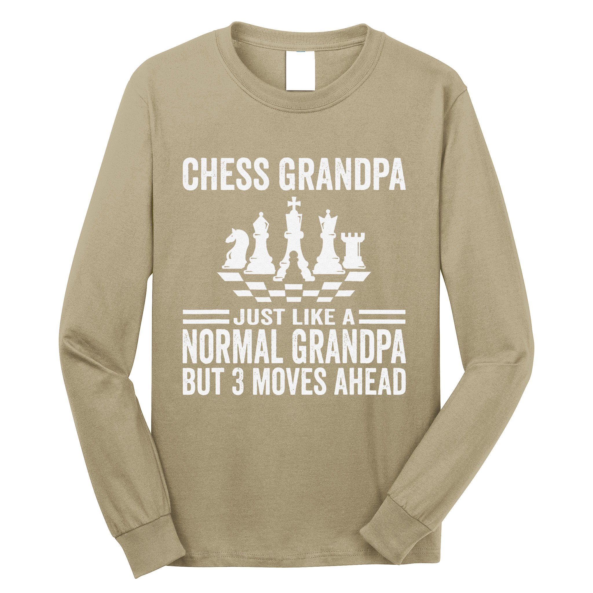 Chess Player Grandpa Saying For Chess Board Game Lover Fans Long Sleeve Shirt