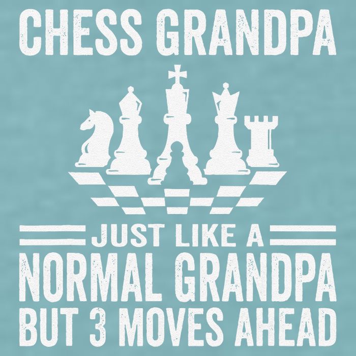 Chess Player Grandpa Saying For Chess Board Game Lover Fans Sueded Cloud Jersey T-Shirt