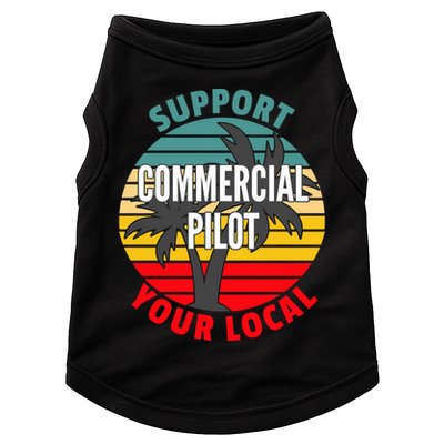 Commercial Pilot Gift Support Your Local Commercial Pilot Funny Gift Doggie Tank