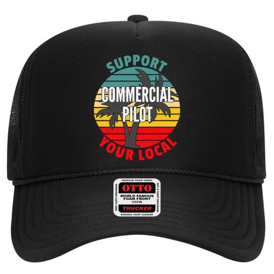 Commercial Pilot Gift Support Your Local Commercial Pilot Funny Gift Trucker Hat