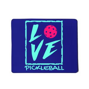 Cute Pickleball Gift Love Pickleball Gift Mousepad