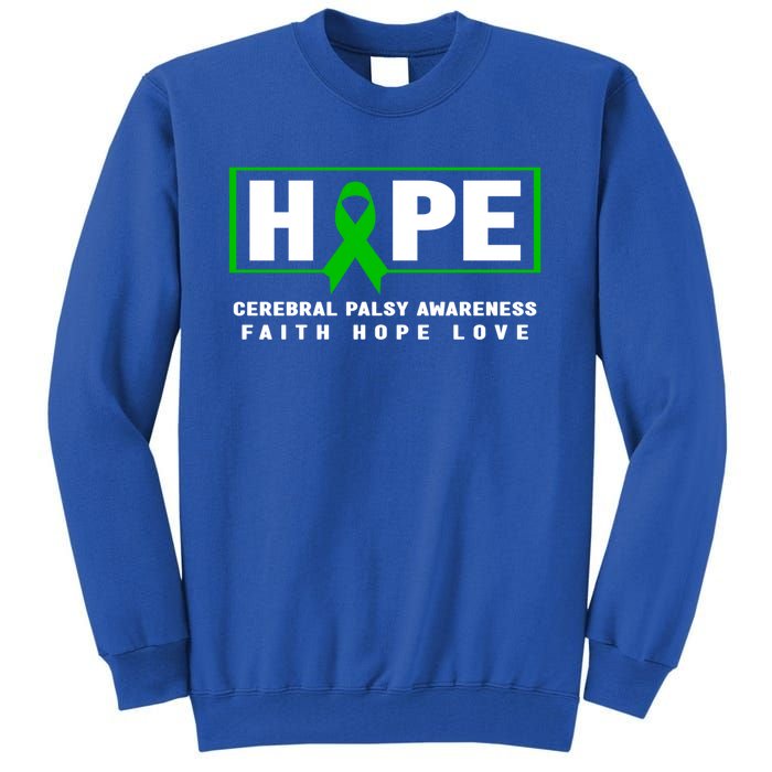 Cerebral Palsy Gift Hope Cerebral Palsy Awareness Gift Tall Sweatshirt