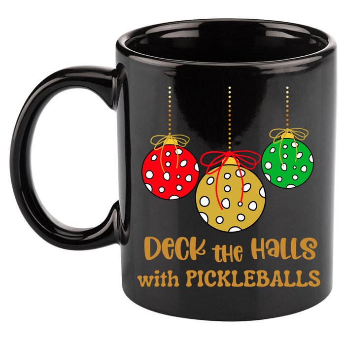 Christmas Pickleball Gift Deck The Halls With Pickleballs Gift 11oz C Handle Ceramic Mug