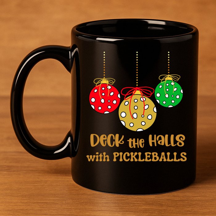 Christmas Pickleball Gift Deck The Halls With Pickleballs Gift 11oz C Handle Ceramic Mug