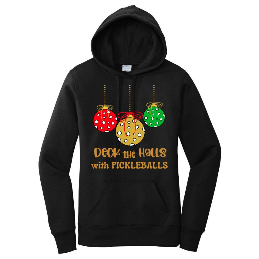 Christmas Pickleball Gift Deck The Halls With Pickleballs Gift Women's Pullover Hoodie