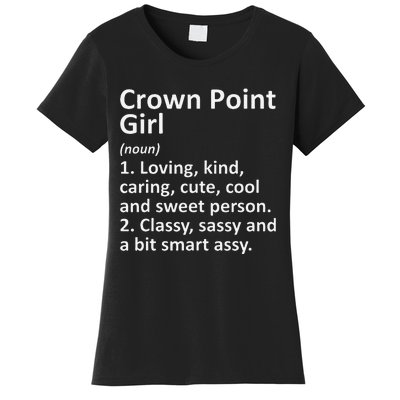 Crown Point Girl In Indiana Funny City Home Roots Gift Women's T-Shirt