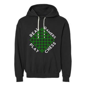 Chess Player Gift Real Gamers Play Chess Garment-Dyed Fleece Hoodie