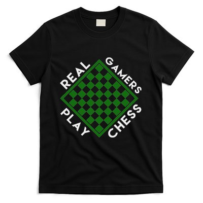 Chess Player Gift Real Gamers Play Chess T-Shirt