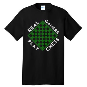 Chess Player Gift Real Gamers Play Chess Tall T-Shirt