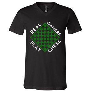 Chess Player Gift Real Gamers Play Chess V-Neck T-Shirt