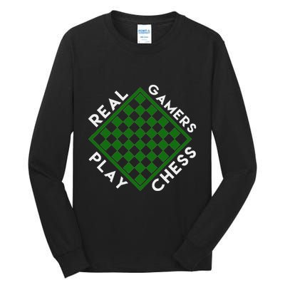 Chess Player Gift Real Gamers Play Chess Tall Long Sleeve T-Shirt
