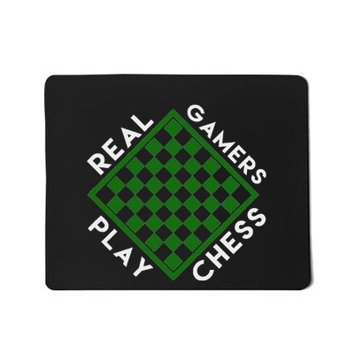 Chess Player Gift Real Gamers Play Chess Mousepad