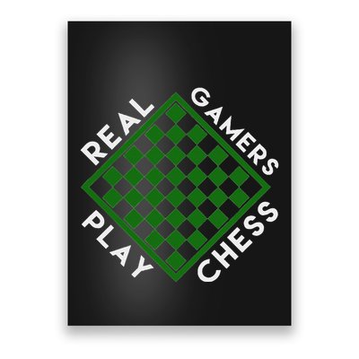 Chess Player Gift Real Gamers Play Chess Poster