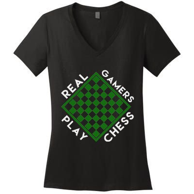 Chess Player Gift Real Gamers Play Chess Women's V-Neck T-Shirt