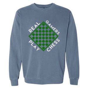 Chess Player Gift Real Gamers Play Chess Garment-Dyed Sweatshirt