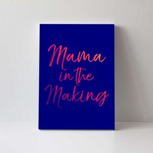 Cute Pregnancy Gift For Pregnant Moms Mama In The Making Cool Gift Canvas