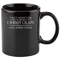 Craps Player Gifts I Shoot Craps & I Know Things Funny 11oz C Handle Ceramic Mug