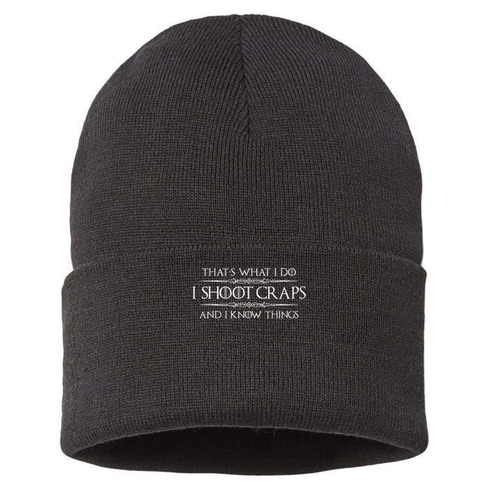 Craps Player Gifts I Shoot Craps & I Know Things Funny Sustainable Knit Beanie