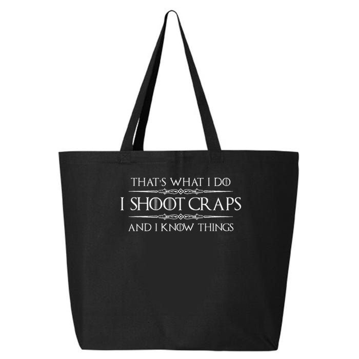 Craps Player Gifts I Shoot Craps & I Know Things Funny 25L Jumbo Tote