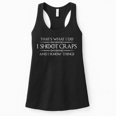 Craps Player Gifts I Shoot Craps & I Know Things Funny Womens Tank Top