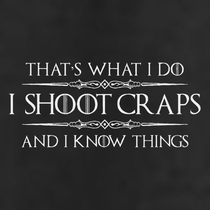 Craps Player Gifts I Shoot Craps & I Know Things Funny Trucker Hat