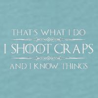 Craps Player Gifts I Shoot Craps & I Know Things Funny Sueded Cloud Jersey T-Shirt