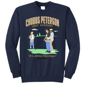 Chubbs Peterson Golf Academy ItS All In The Hips Tall Sweatshirt