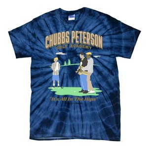 Chubbs Peterson Golf Academy ItS All In The Hips Tie-Dye T-Shirt