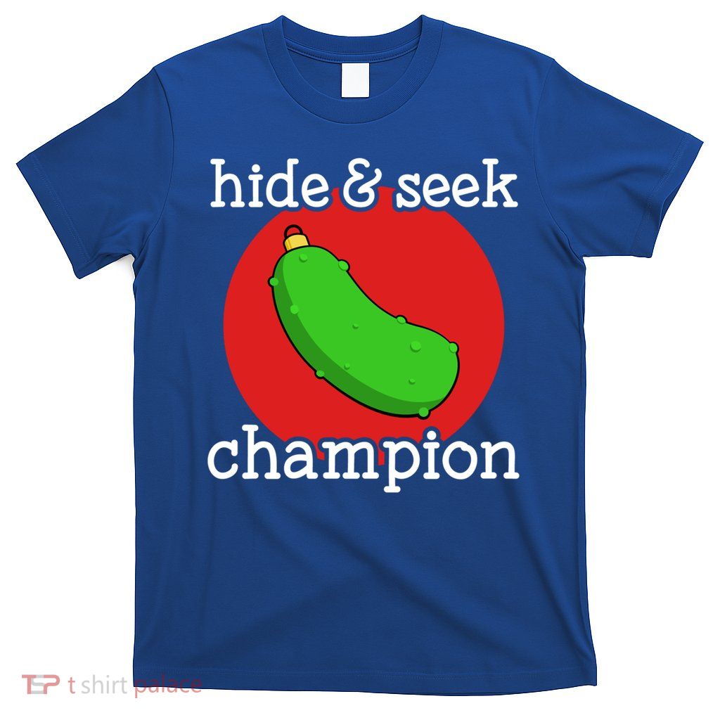 Christmas Pickle Hide And Seek Champion Gift T-Shirt