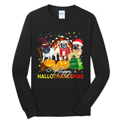 Cute Pug Happy Hallothanksmas Halloween Thanksgiving Xmas Tall Long Sleeve T-Shirt