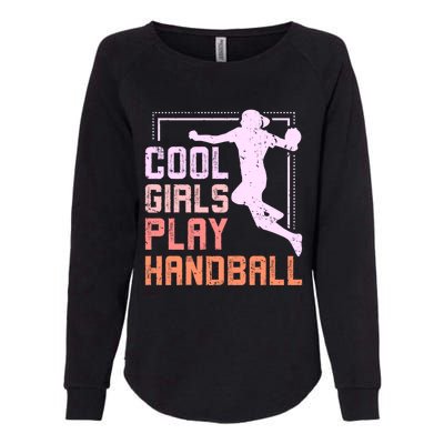 Cool Play Handball Cool Gift Womens California Wash Sweatshirt