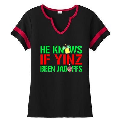 Christmas Pittsburghese He Knows If Yinz Been Jagoffs Ladies Halftime Notch Neck Tee