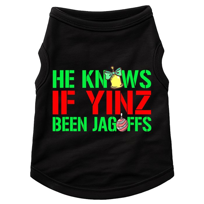 Christmas Pittsburghese He Knows If Yinz Been Jagoffs Doggie Tank