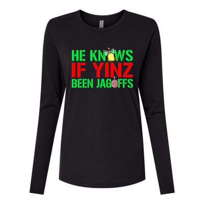 Christmas Pittsburghese He Knows If Yinz Been Jagoffs Womens Cotton Relaxed Long Sleeve T-Shirt