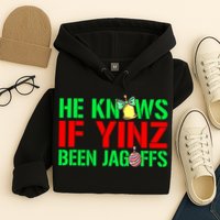 Christmas Pittsburghese He Knows If Yinz Been Jagoffs Hoodie