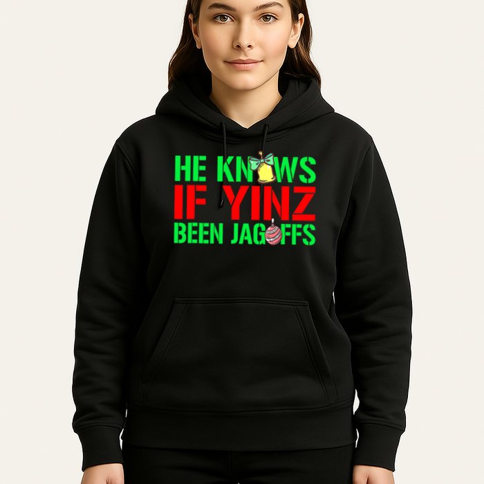 Christmas Pittsburghese He Knows If Yinz Been Jagoffs Hoodie