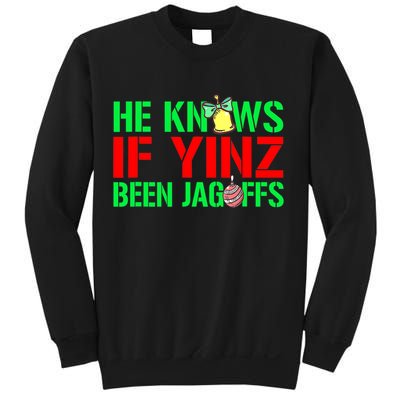 Christmas Pittsburghese He Knows If Yinz Been Jagoffs Sweatshirt
