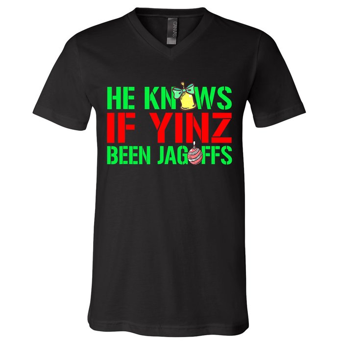 Christmas Pittsburghese He Knows If Yinz Been Jagoffs V-Neck T-Shirt
