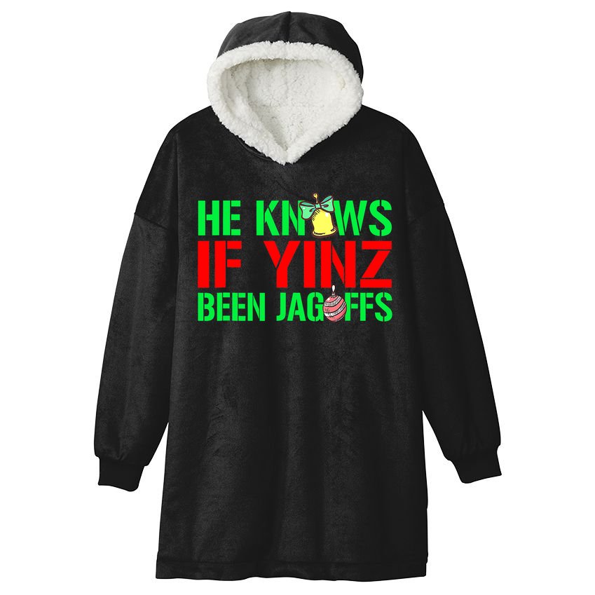 Christmas Pittsburghese He Knows If Yinz Been Jagoffs Hooded Wearable Blanket