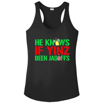 Christmas Pittsburghese He Knows If Yinz Been Jagoffs Ladies PosiCharge Competitor Racerback Tank