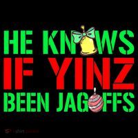 Christmas Pittsburghese He Knows If Yinz Been Jagoffs Poster