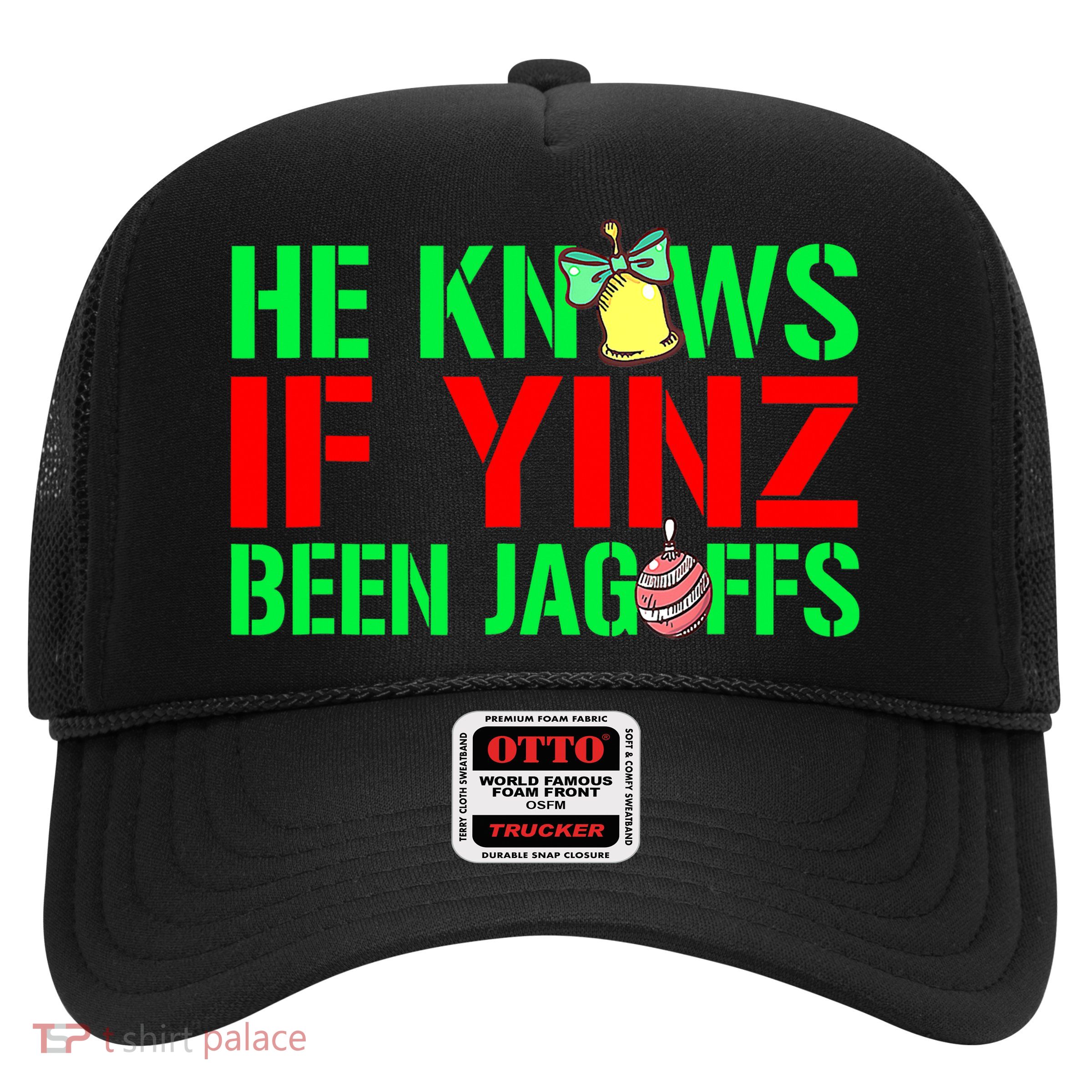 Christmas Pittsburghese He Knows If Yinz Been Jagoffs Trucker Hat