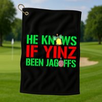 Christmas Pittsburghese He Knows If Yinz Been Jagoffs Golf Towel