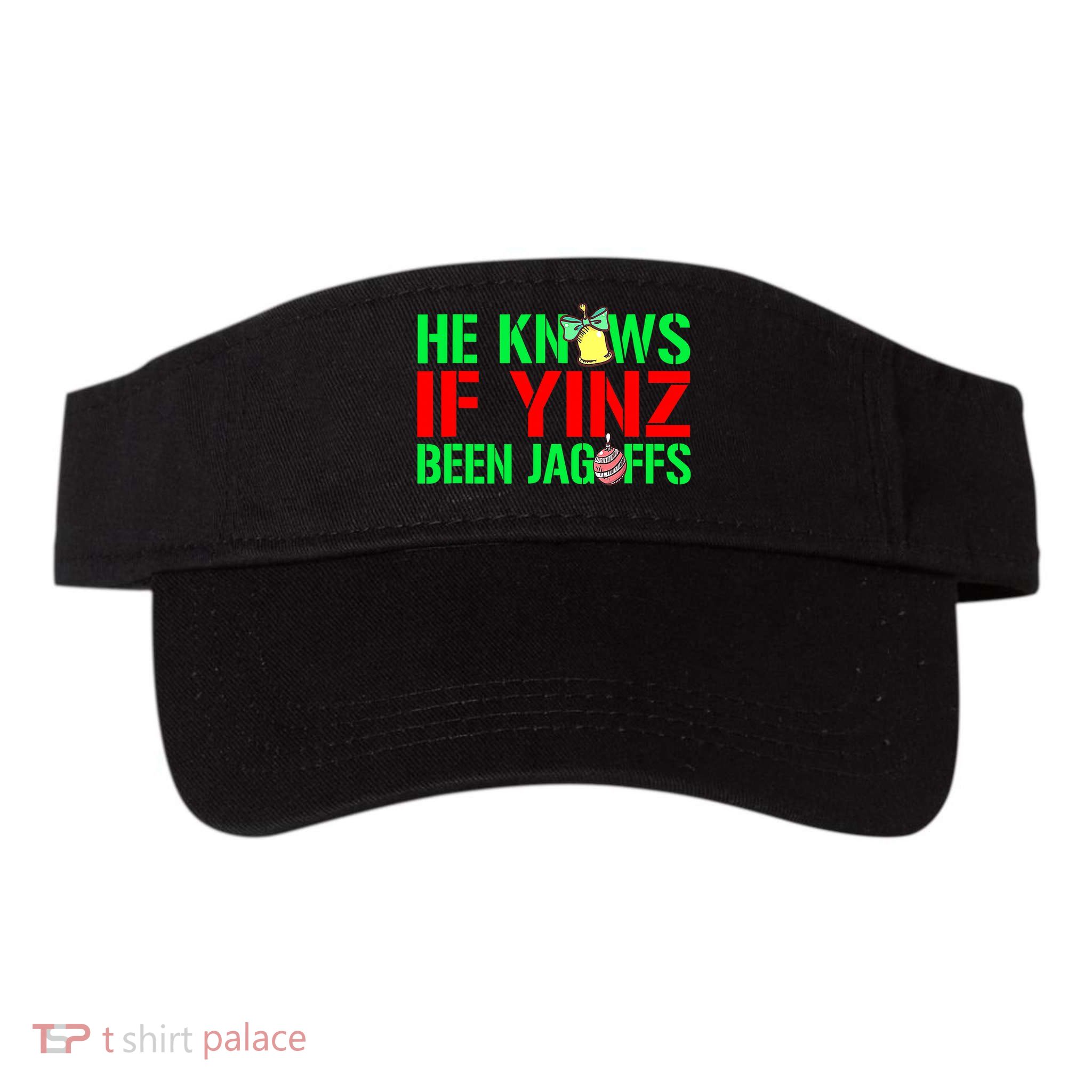 Christmas Pittsburghese He Knows If Yinz Been Jagoffs Visor