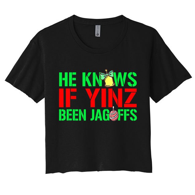 Christmas Pittsburghese He Knows If Yinz Been Jagoffs Crop Top