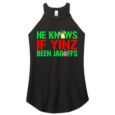 Christmas Pittsburghese He Knows If Yinz Been Jagoffs Women's Perfect Tri Rocker Tank